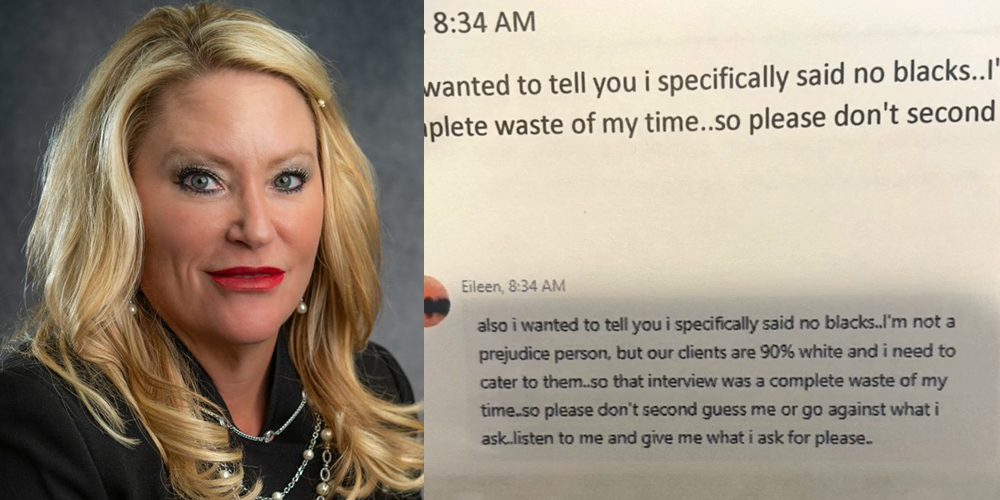 white woman (l) "8:34 AM also i wanted to tell you i specifically said no blacks.. I'm not a prejudice person, but our clients are 90% white and i need to cater to them.. so that interview was a complete waste of my time.. so please don't second guess me or go against what i ask.. listen to me and give me what i ask for please.." (r)