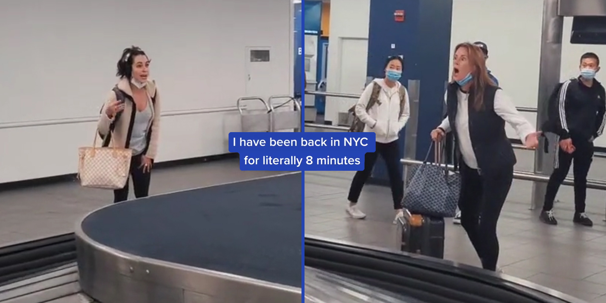 two women yelling at one another at baggage claim with caption "I have been back in NYC for literally 8 minutes"