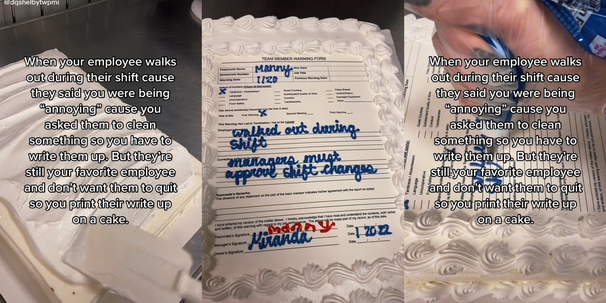 manager writing up employee on a cake with caption "when your employee walks out during their shift cause they said you were being 'annoying' cause you asked them to clean something so you have to write them up. But they're still your favorite employee and don't want them to quit so you print their write up on a cake."