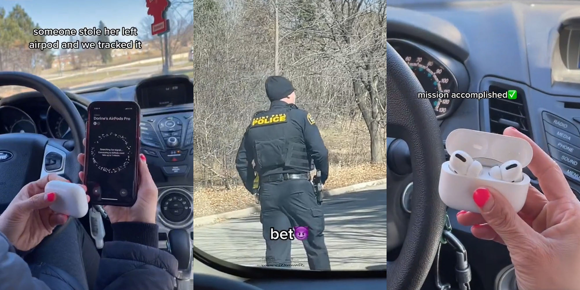 Woman in driver's seat holding phone and airpod case caption "someone stole her left airpod and we tracked it" (l) Police officer on road caption "bet" (c) Woman holding airpod case with saved left airpod back caption "mission accomplished" (r)