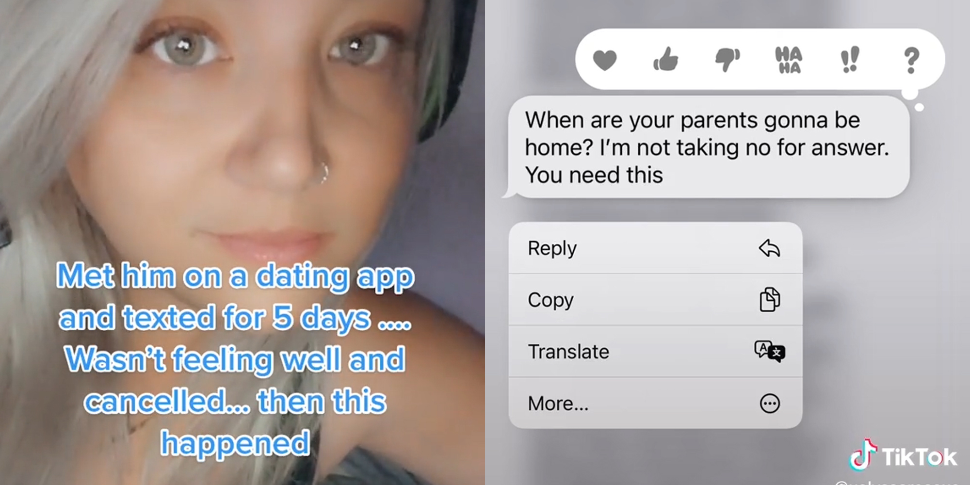 young woman with caption "met him on a dating app and texted for 5 days.... wasn't feeling well and cancelled... then this happened" (l) text message that reads "when are your parents gonna be home? I'm not taking no for answer. You need this" (r)