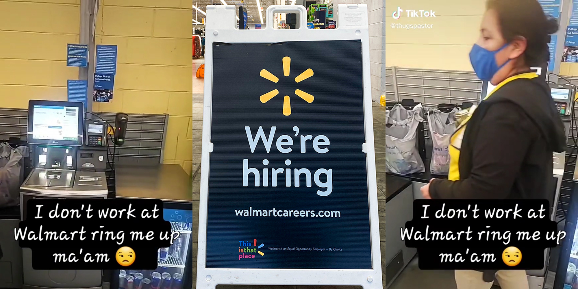 self-checkout register (l) walmart "We're hiring" sign (c) Walmart worker with caption "I don't work at Walmart ring me up ma'am"