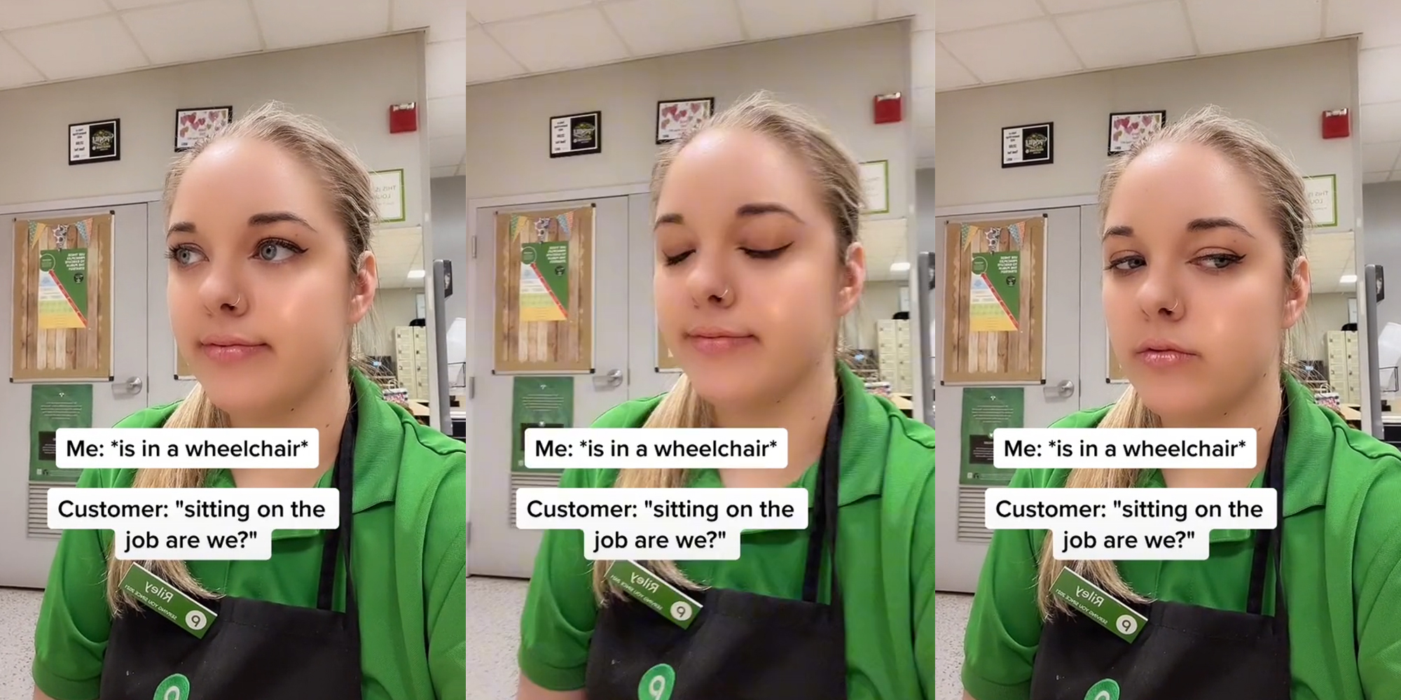 young woman blinking eyes, looking upset with caption "me: is in a wheelchair.. customer: sitting on the job, are we?"