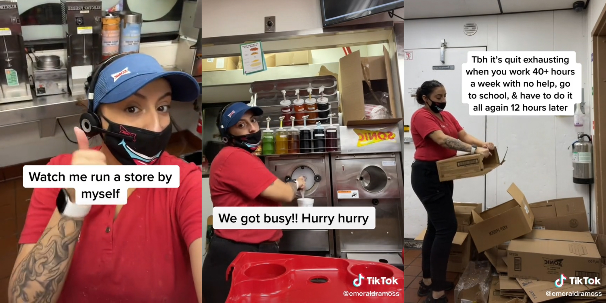 woman in Sonic visor giving thumbs up with caption "Watch me run a store by myself" (l) same woman dispensing drinks with caption "We got busy!! hurry hurry" (c) same woman breaking down boxes with caption "tbh it's quit exhausting when you work 40+ hours a week with no help, go to school, & have to do it all again 12 hours later" (r)