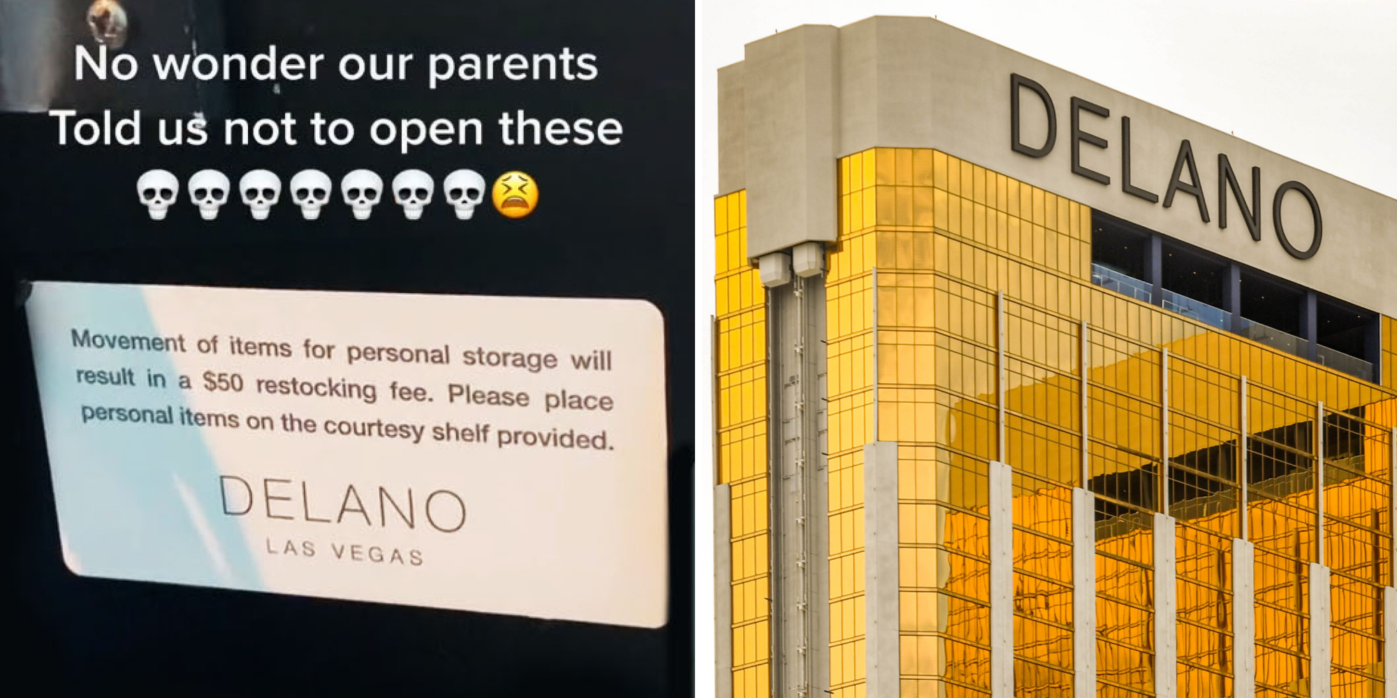 Fridge door sign up close caption "Movement of items for personal storage will result in a $50 stocking fee. Please place personal items on the courtesy shelf provided DELANO LAS VEGAS" "No wonder our parents told us not to open these" (l) DELANO Las Vegas building (r)