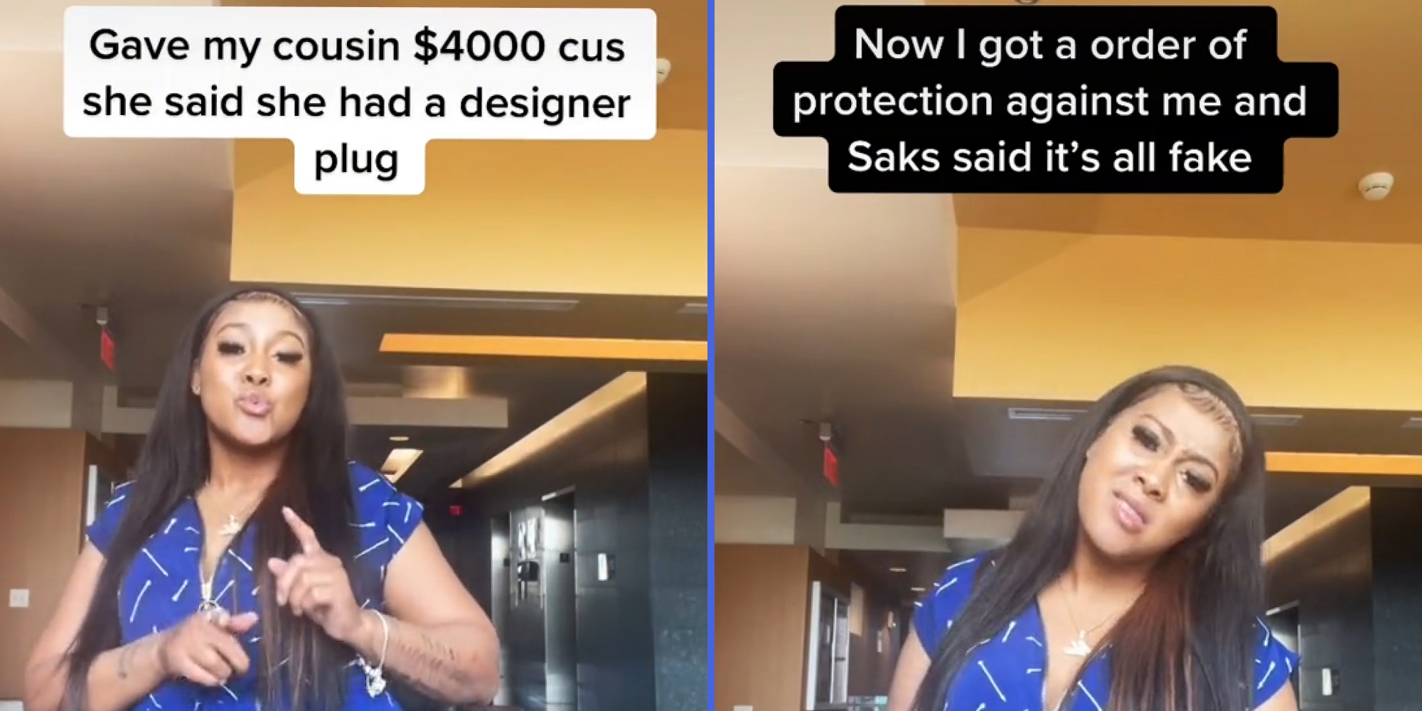 Woman dancing caption "Gave m y cousin $4,000 cus she said she had a designer plug" (l) Woman standing still sad face caption " Now I got a order of protection against me and Saks said it's all fake" (r)