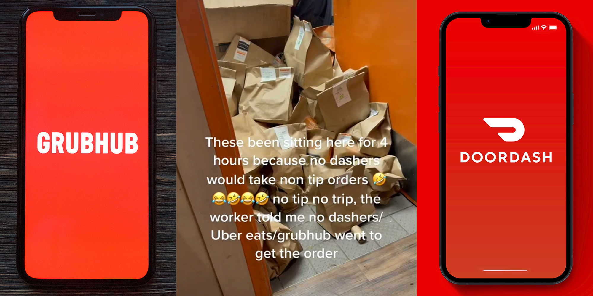 Grubhub app on phone (l) closet with undelivered orders and caption "These been sitting here for 4 hours because no dashers would take non tip orders. no tip no trip, the worker told me no dashers/uber eats/grubhub went to get the order" (c) doordash app on phone (r)