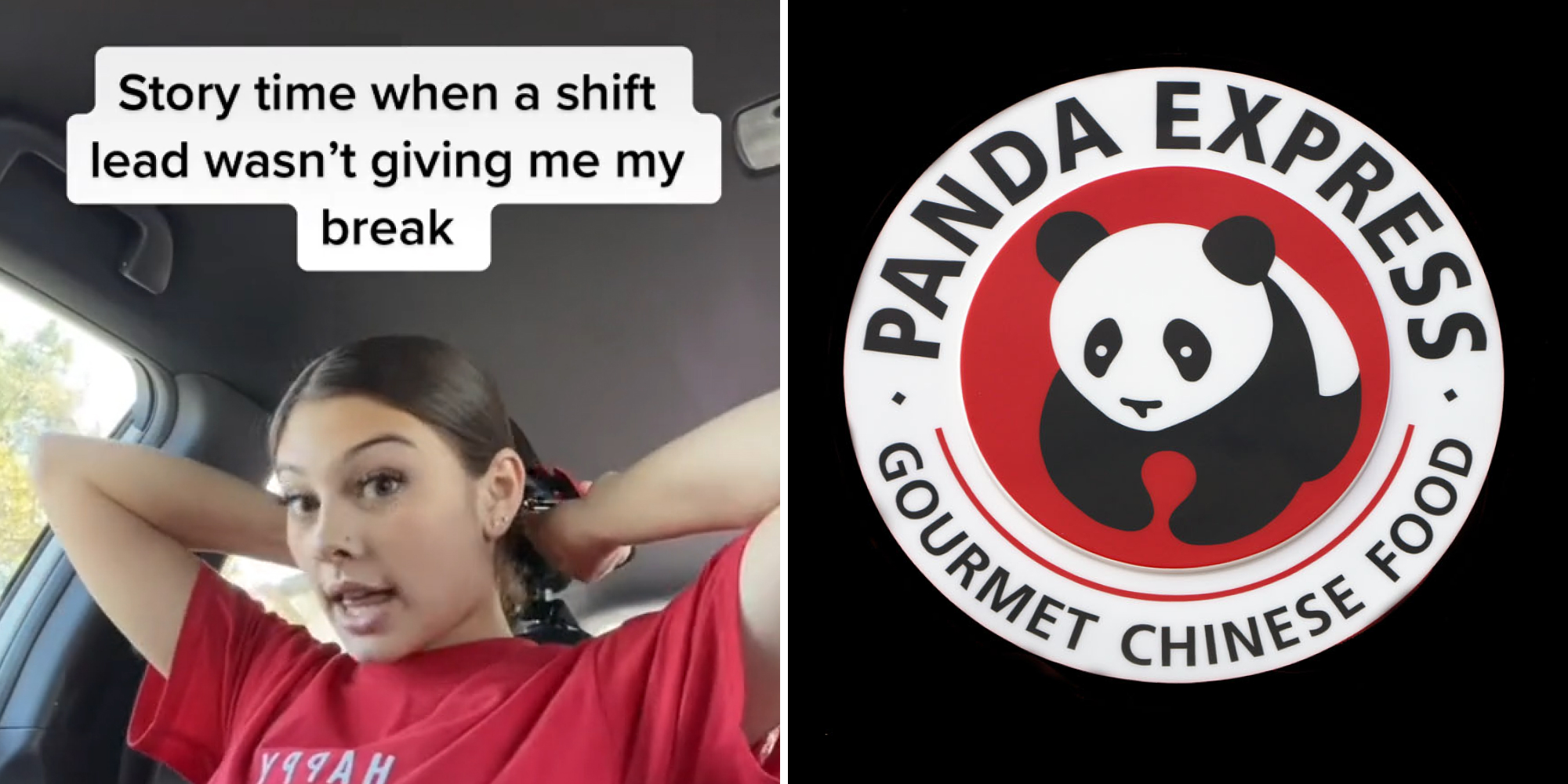 Woman in car hands on hair caption "Story time when a shift lead wasn't giving me my break" (l) Panda Express logo on black background (r)