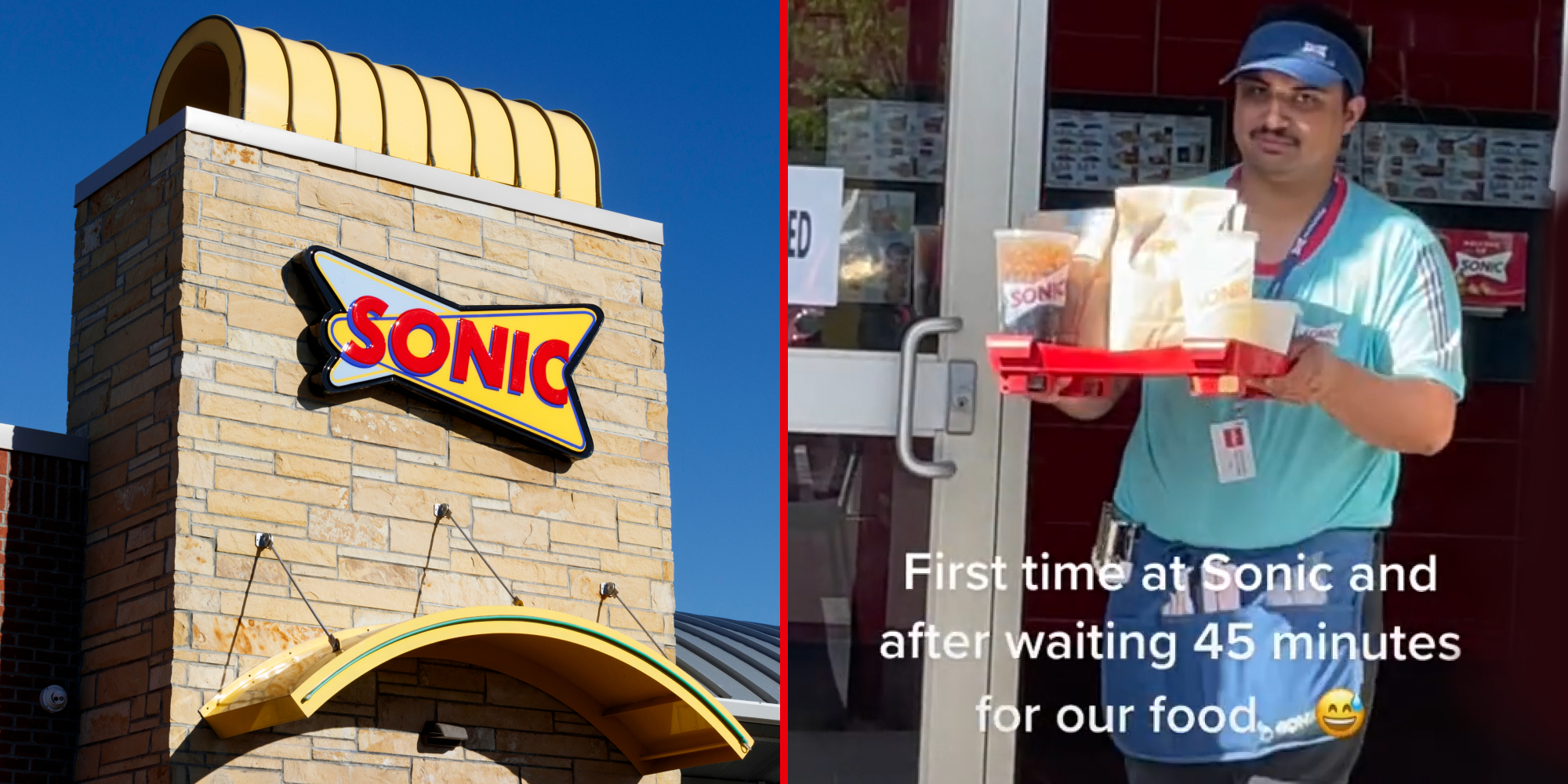 Sonic Fast Food building with sign blue sky background (l) Sonic worker holding tray of food walking out door caption "First time at Sonic and after waiting 45 minutes for our food" (r)