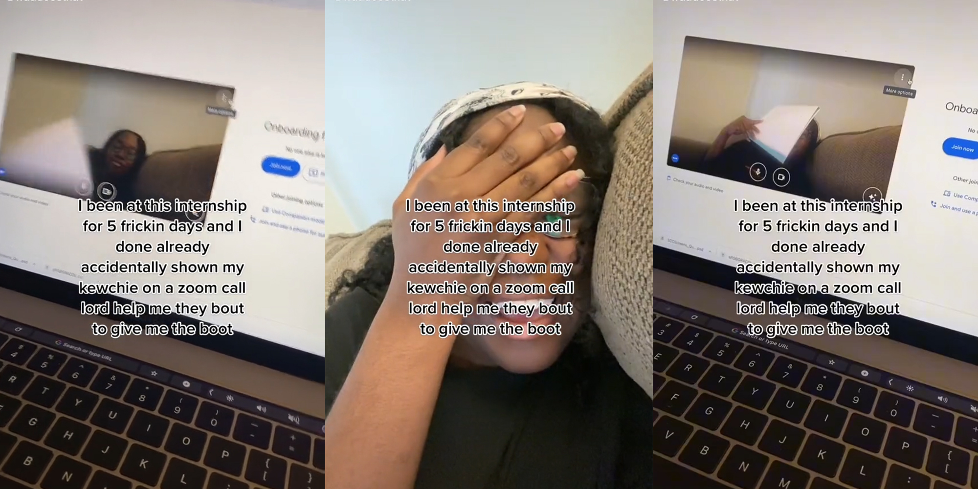 young woman on zoom call on laptop on couch with caption "i been at this internship for 5 frickin days and i done already shown my kewchie on a zoom call lord help me they bout to give me the boot"