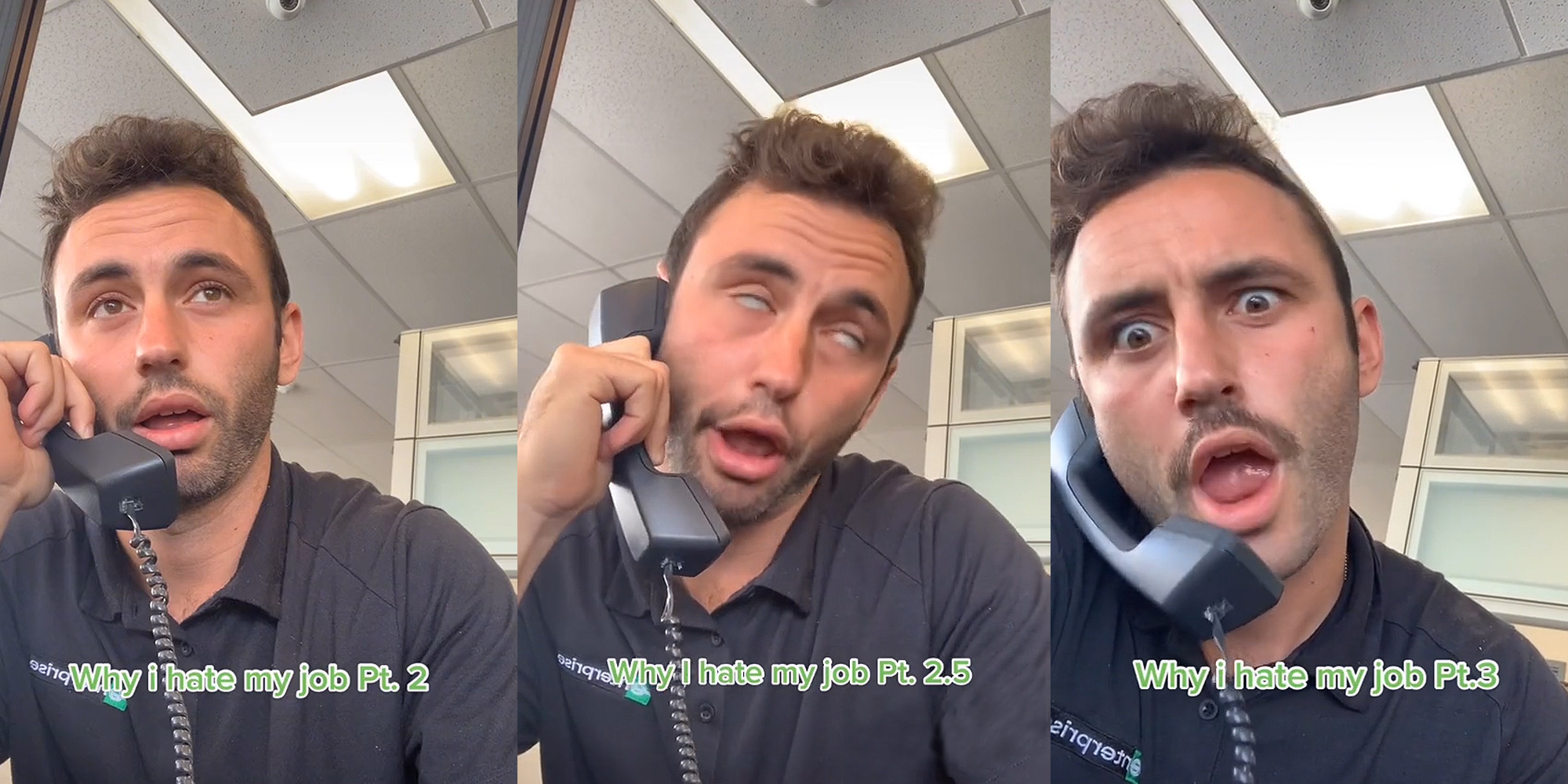 Man working holding phone to ear speaking caption "Why I hate my job Pt. 2" (l) man speaking into phone working making sarcastic face caption "Why I hate my job Pt. 2.5" (c) man speaking into phone working shocked expression caption "Why I hate my job Pt. 3" (r)