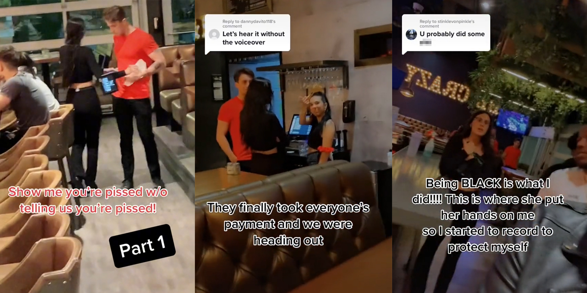 waitress handing waiter electronic tablet and papers with caption "Show me you're pissed w/o telling us you're pissed!" (l) waitress giving the finger while smiling and caption "They finally took everyone's payment and we were heading out" and "Let's hear it without the voiceover" (c) waitress following customer with captions "U probably did some shit" and "Being BLACK is what I did!!! This is where she put her hands on me so I started to record to protect myself" (r)