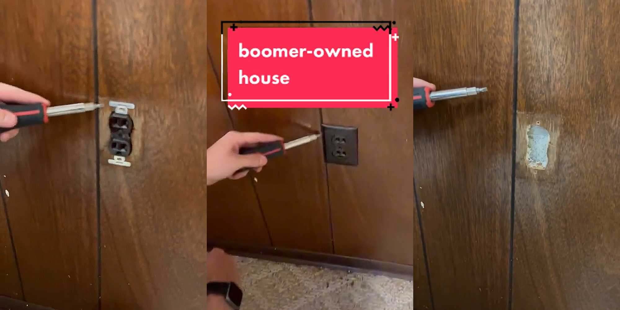 screwdriver next to opened outlet (l) hand with screwdriver touching outlet with cover caption "boomer-owned house" (c) screwdriver next to opening where outlet was, no wiring indicating outlet was fake (r)