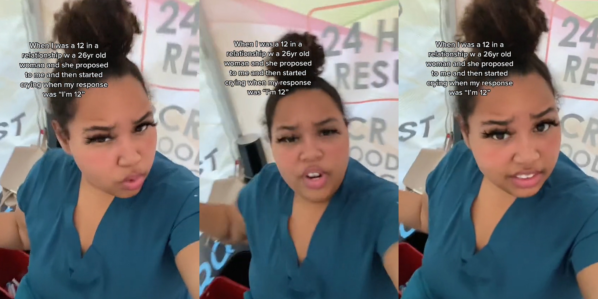 woman speaking caption "When I was a 12 in a relationship w a 26yr old woman and she proposed to me and then started crying when my response was "I'm 12"" (l)woman speaking caption "When I was a 12 in a relationship w a 26yr old woman and she proposed to me and then started crying when my response was "I'm 12"" (c) woman speaking caption "When I was a 12 in a relationship w a 26yr old woman and she proposed to me and then started crying when my response was "I'm 12"" (r)