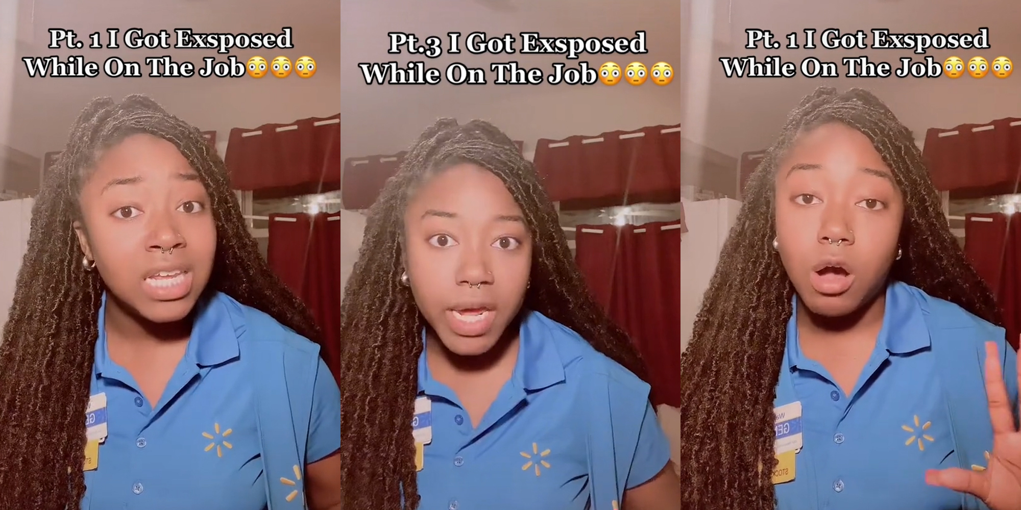 Walmart employee speaking caption "Pt.1 I Got Exposed While On The Job" (l) Walmart employee speaking caption "Pt.3 I Got Exposed While On The Job" (c) Walmart employee speaking caption "Pt.1 I Got Exposed While On The Job" (r)