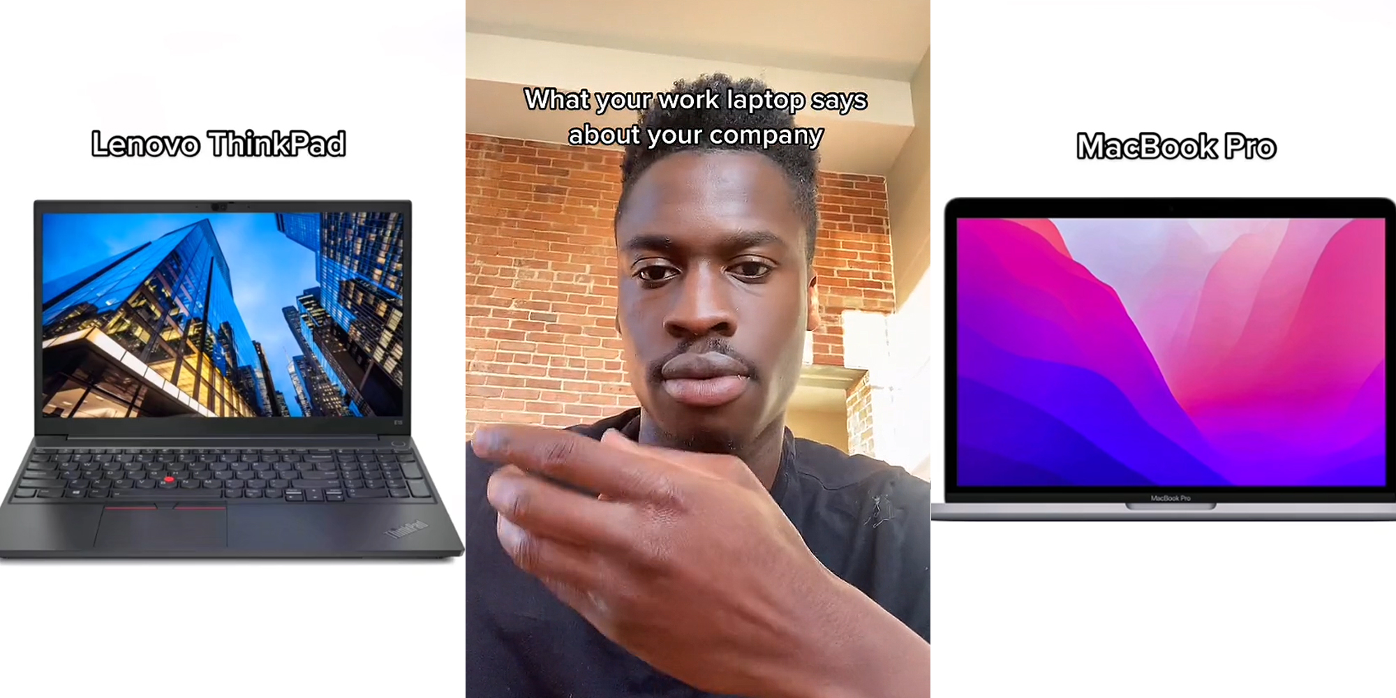 Lenovo ThinkPad on white background with caption "Lenovo ThinkPad" (l) Man in front of brick wall with hand out caption "What your work laptop says about your company" (c) MacBook Pro on white background with caption "MacBook Pro" (r)