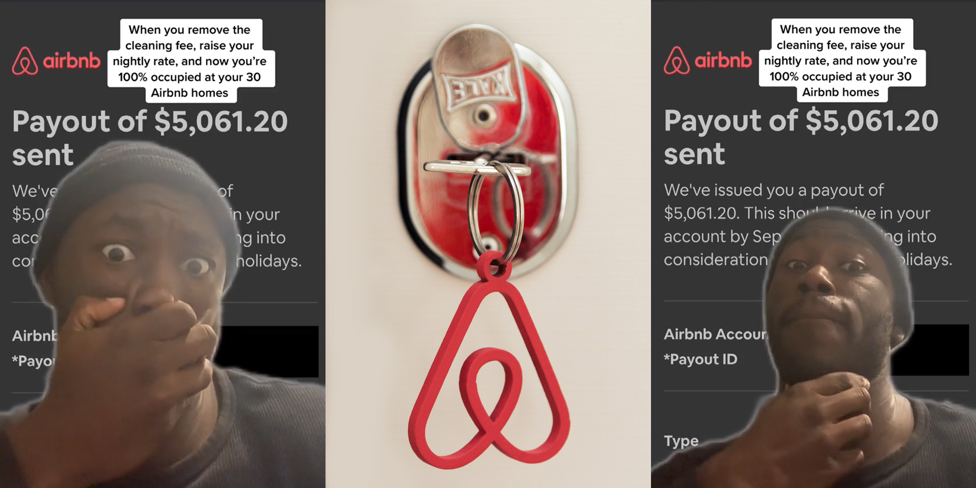 man greenscreen TikTok in front of Airbnb payout caption "When you remove the cleaning fee, raise your nightly rate, and now you're 100% occupied at your 30 Airbnb homes" (l) Airbnb keys in lock (c) man greenscreen TikTok in front of Airbnb payout caption "When you remove the cleaning fee, raise your nightly rate, and now you're 100% occupied at your 30 Airbnb homes" (r)