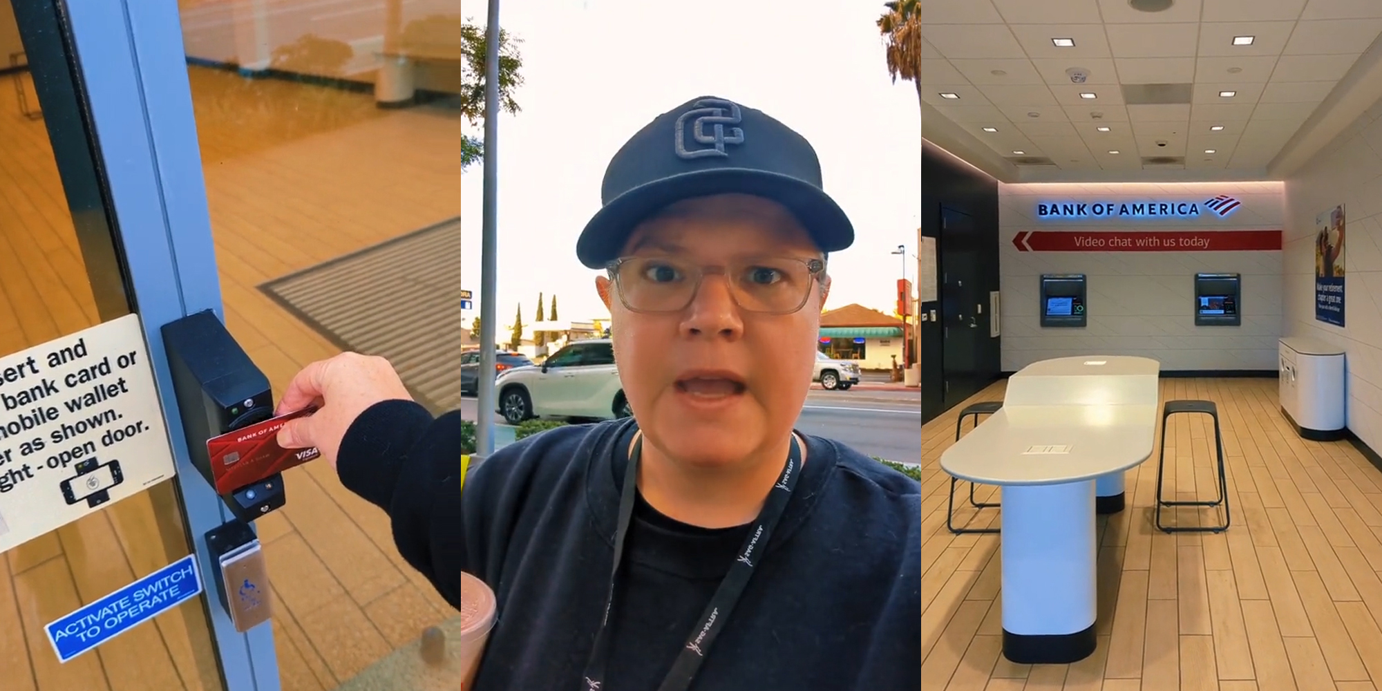 person holding bank card up to door to open it (l) person speaking outside (c) Bank Of America interior with ATM's and sign "Video chat with us today" (r)