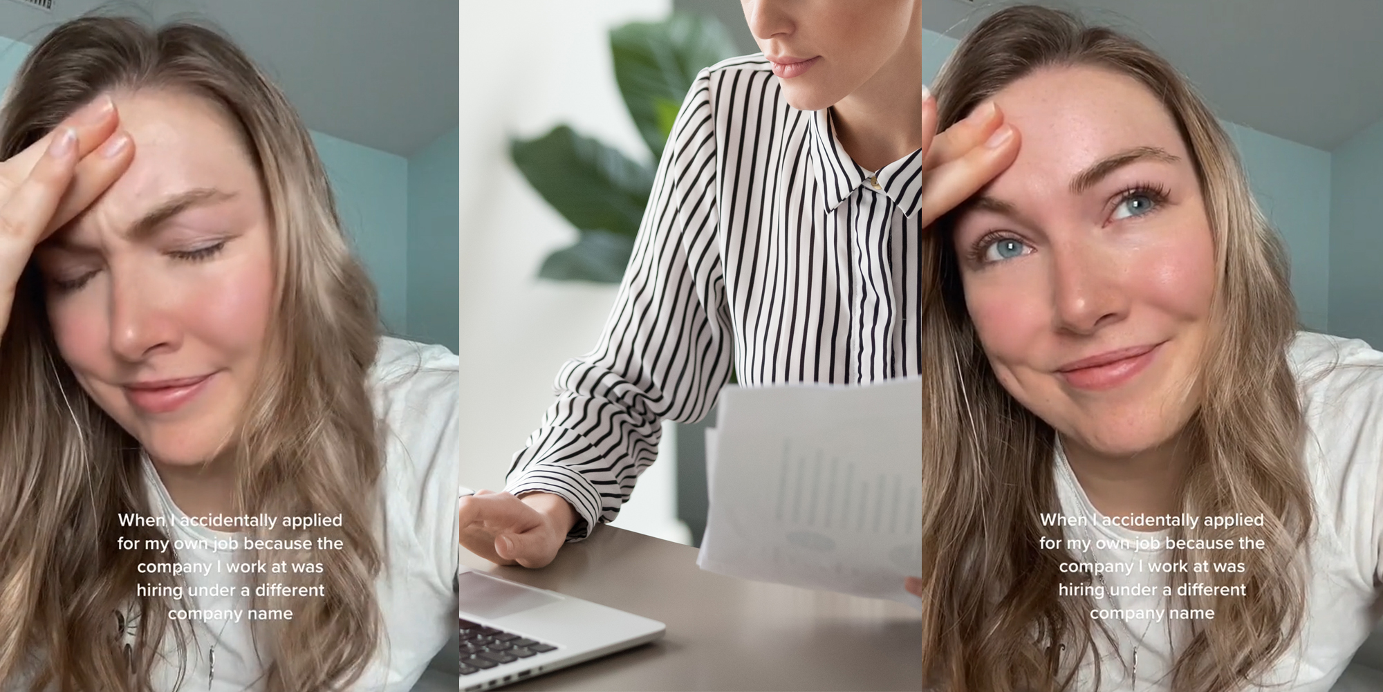 woman with hand on head with caption " When I accidentally applied for my own job because the company I work at was hiring under a different company name" (l) woman applying for a job laptop while holding resume (c) woman with hand on head with caption " When I accidentally applied for my own job because the company I work at was hiring under a different company name" (r)