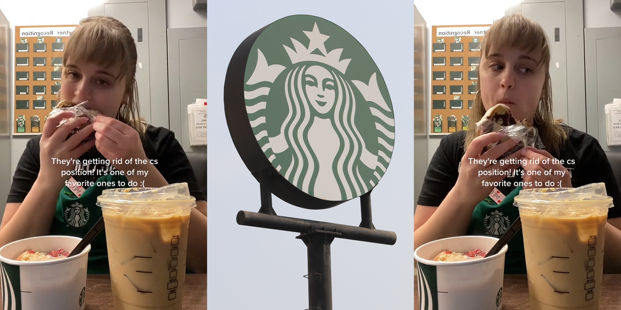 Starbucks barista eating at table with caption "They're getting rid of the cs position! It's one of my favorite ones to do :(" (l) Starbucks sign in front of sky (c) Starbucks barista eating at table with caption "They're getting rid of the cs position! It's one of my favorite ones to do :(" (r)