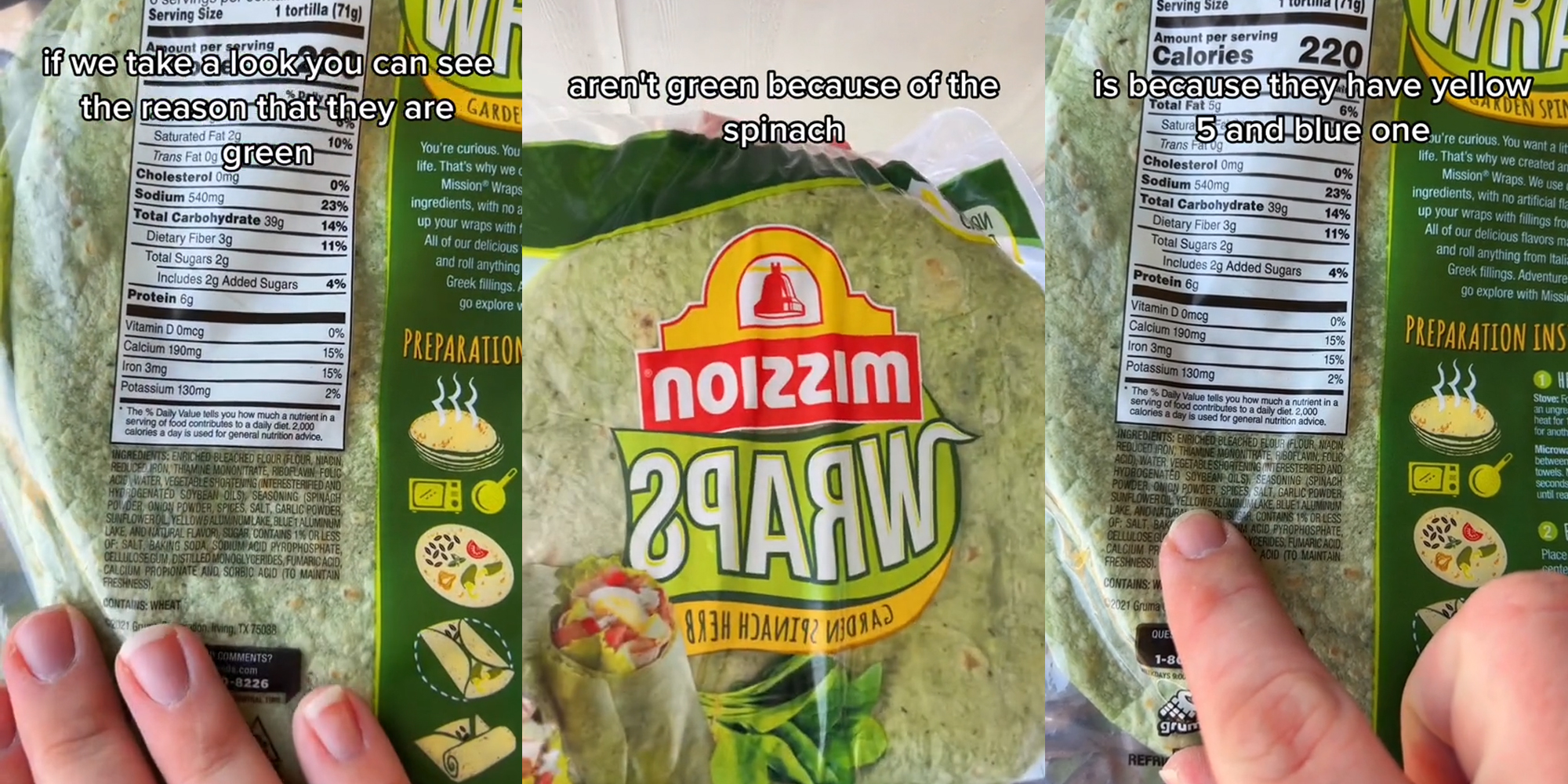 Mission Garden Spinach Herb Wraps with caption "if we take a look you can see the reason that they are green" (l) Mission Garden Spinach Herb Wraps with caption "aren't green because of the spinach" (c) Mission Garden Spinach Herb Wraps with caption "is because they have yellow 5 and blue one" (r)