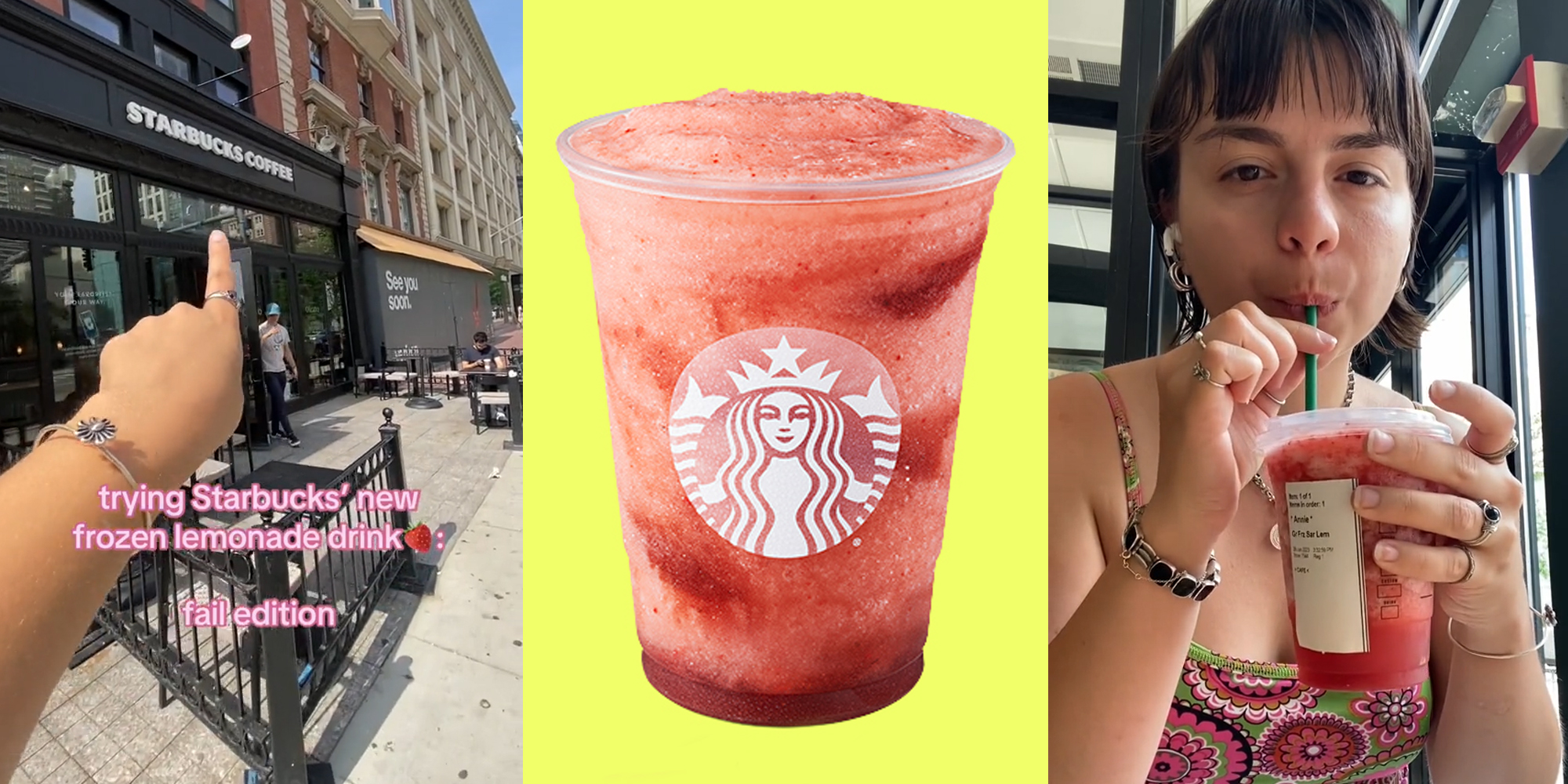 Starbucks building with sign with caption "trying Starbucks' new frozen lemonade drink fail edition" (l) Starbucks Frozen Strawberry Açai Lemonade in front of yellow background (c) Starbucks customer drinking Frozen Strawberry Açai Lemonade (r)