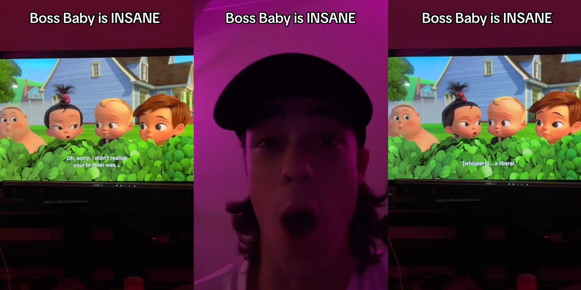 Boss Baby playing on tv with caption "Boss Baby is INSANE" (l) man speaking with caption "Boss Baby is INSANE" (c) Boss Baby playing on tv with caption "Boss Baby is INSANE" (r)