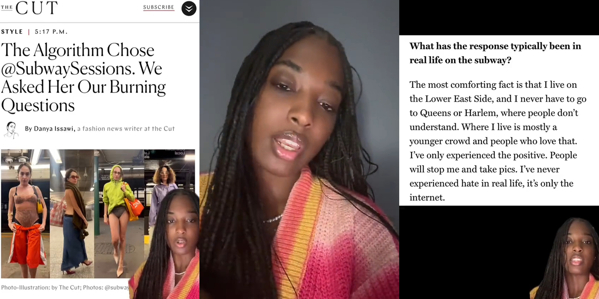 woman greenscreen TikTok over The Cut article The Algorithm Chose @SubwaySessions. We Asked Her Our Burning Questions (l) woman speaking in front of grey wall (c) woman greenscreen TikTok over Q & A "What has the response typically been in real life on the subway? The most frustrating fact is that I live on the Lower East Side, and I never have to go to Queens..." (r)