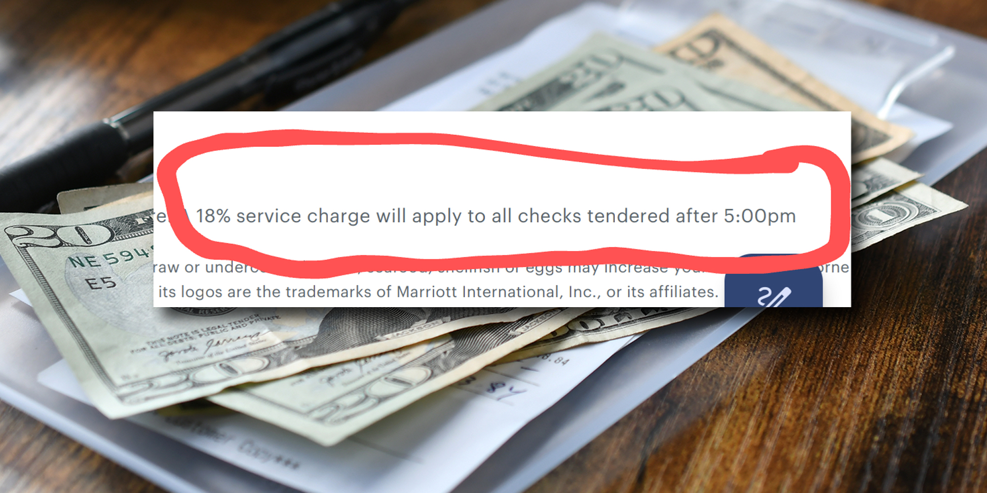 restaurant bill with money (background) "18% service charge will apply to all checks tendered after 5:00pm" (inset)