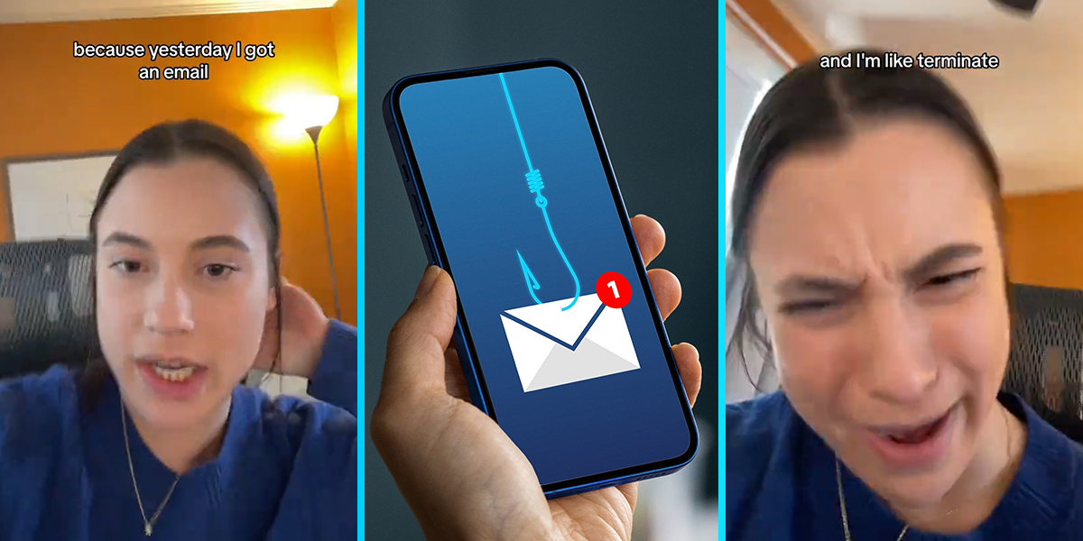 woman speaking with caption "because yesterday I got an email" (l) phishing email icon on phone in hand (c) woman speaking with caption "and I'm like terminate" (r)