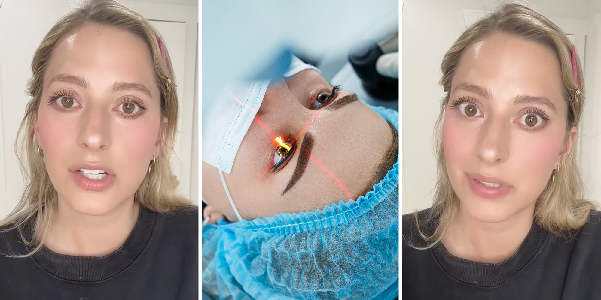 Woman talking(l+r), Someone getting lasik(c)