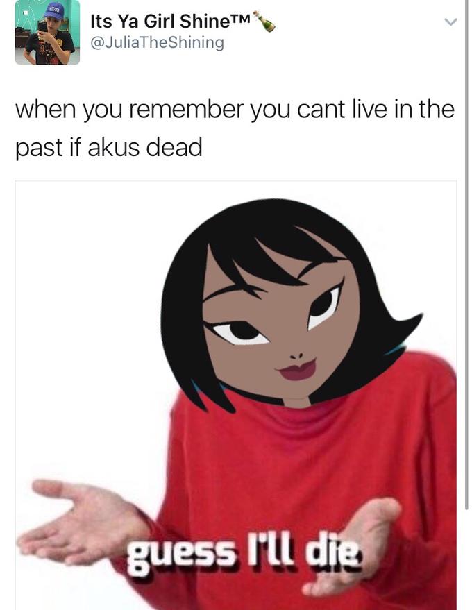 guess i'll die meme