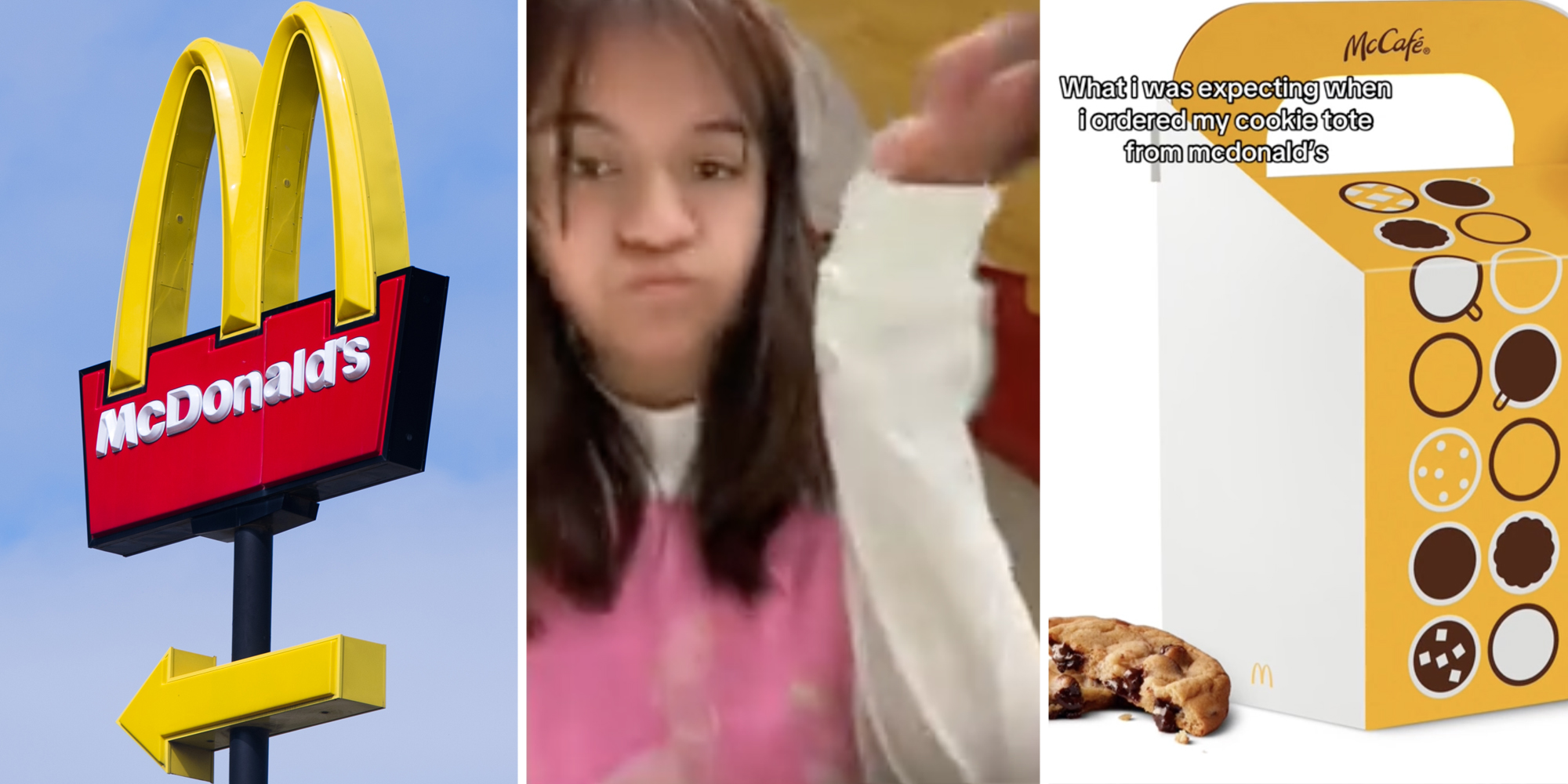 McDonalds sign(l), Woman shrugging(c), McDonald's cookie tote(r)