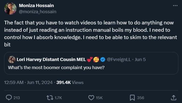 boomer complaint tweet reading "The fact that you have to watch videos to learn how to do anything now instead of just reading an instruction manual boils my blood. I need to control how I absorb knowledge. I need to be able to skim to the relevant bit"