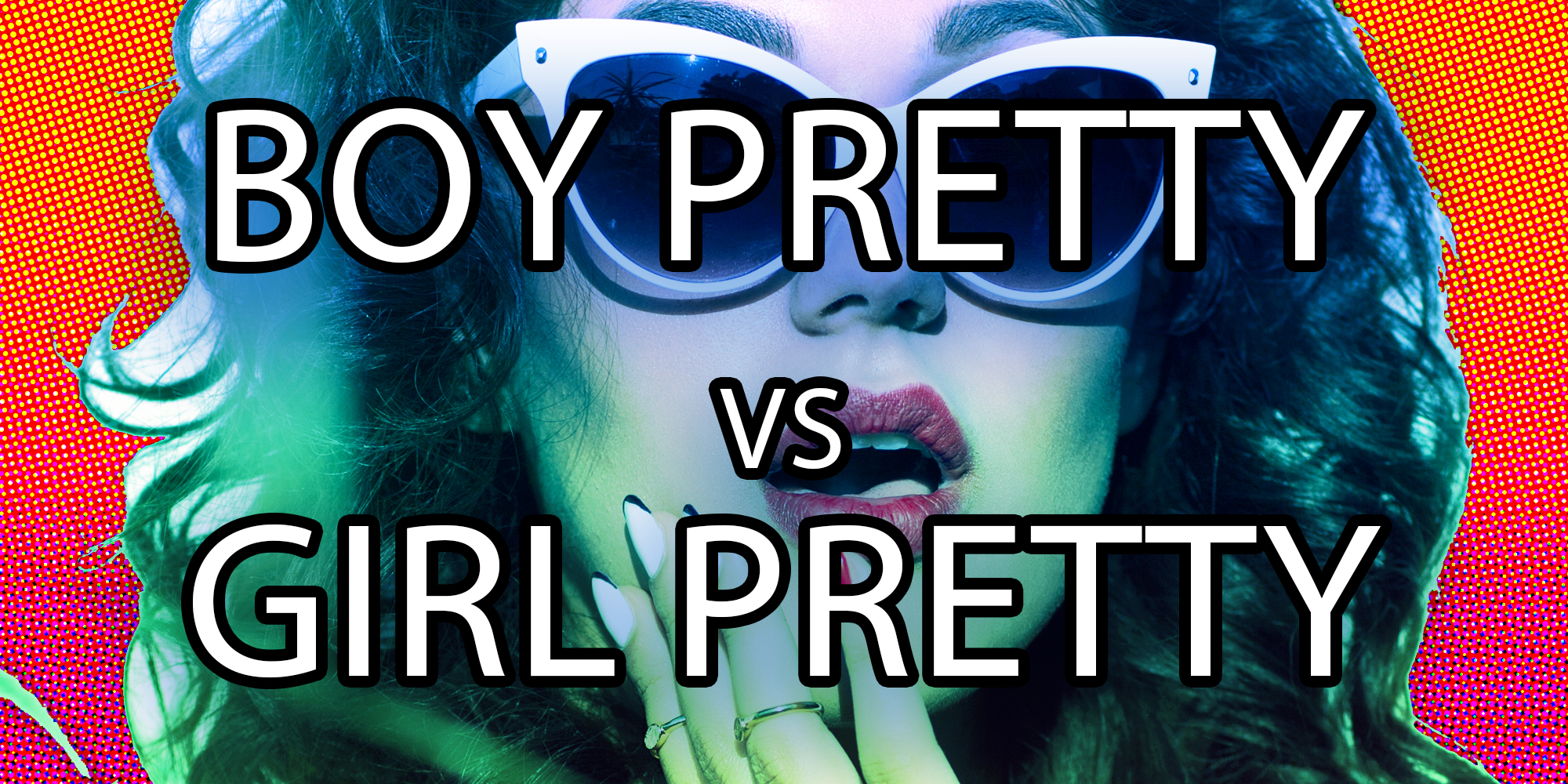 Woman with hand by her mouth and text that says "boy pretty vs girl pretty"