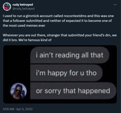 I Ain't Reading All That. I'm Happy For U, Tho...