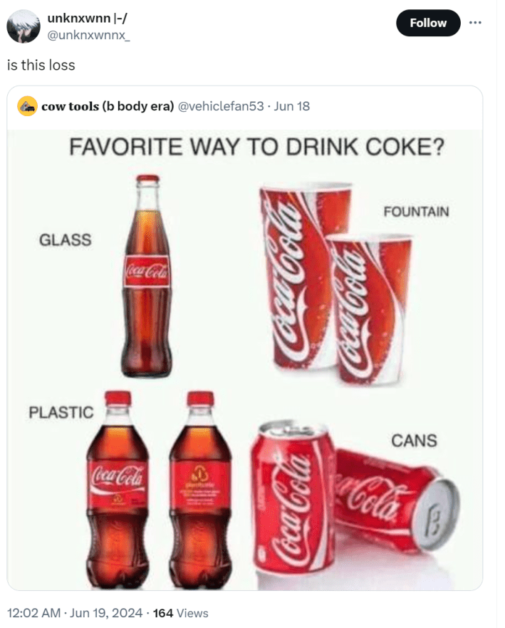 A Coke drinking vessel version of the is this loss meme.