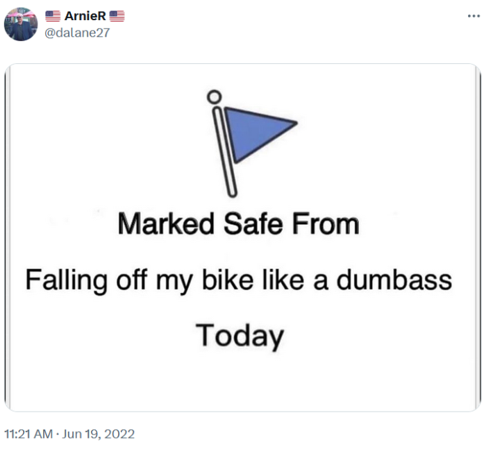 marked safe meme, marked safe from falling off my bike
