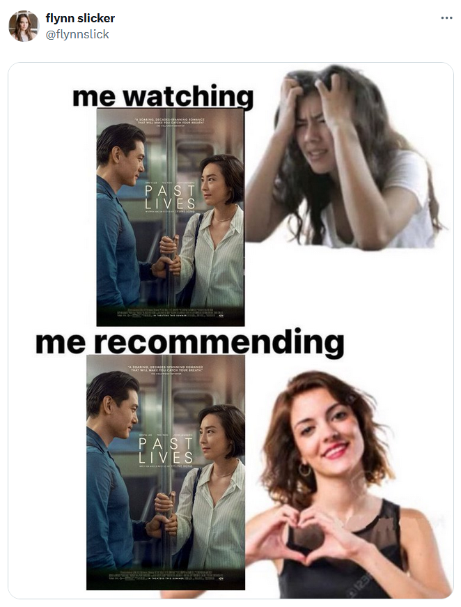 me watching vs me recommending past lives movie