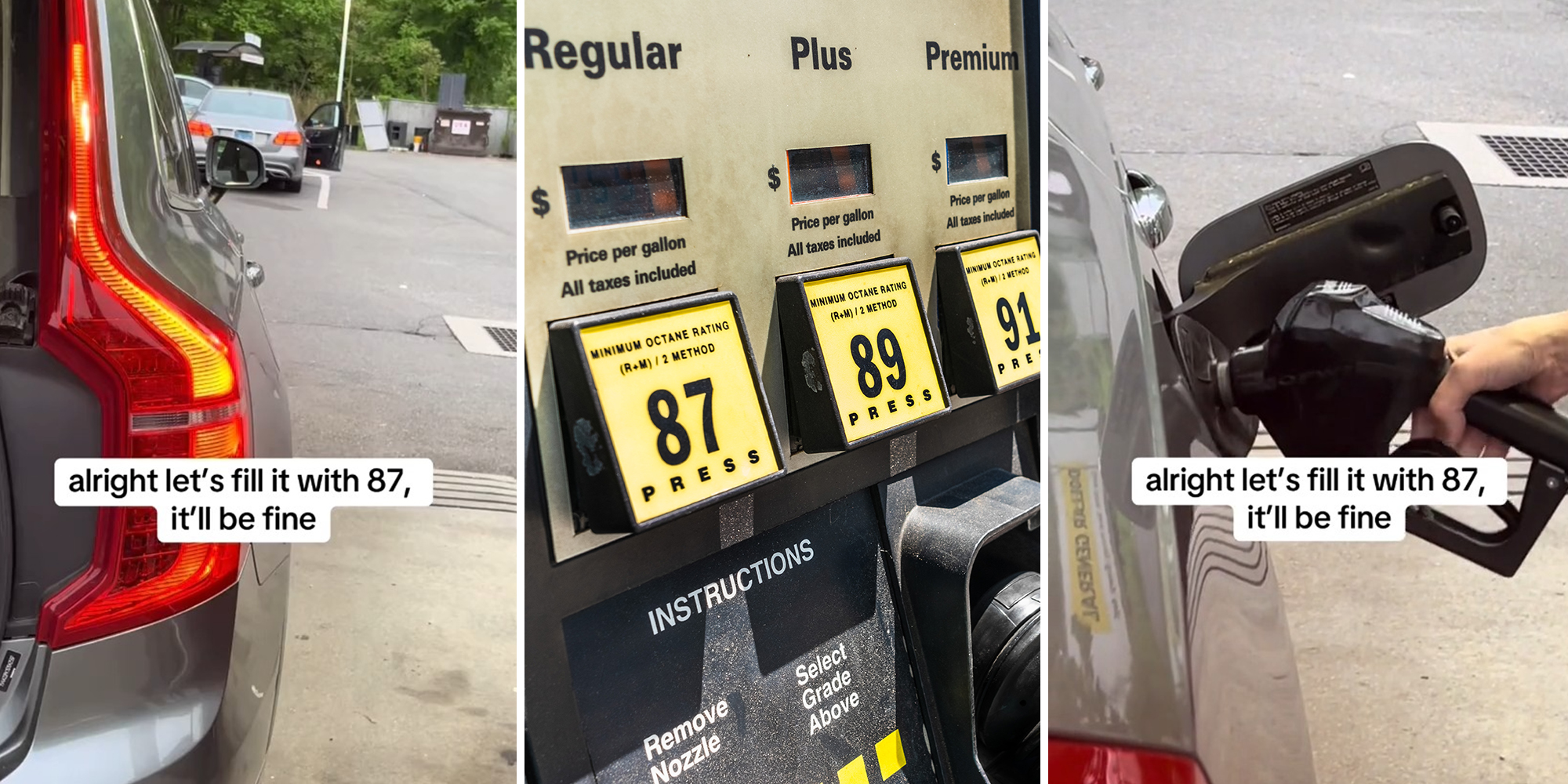 Driver gets 87 grade gasoline