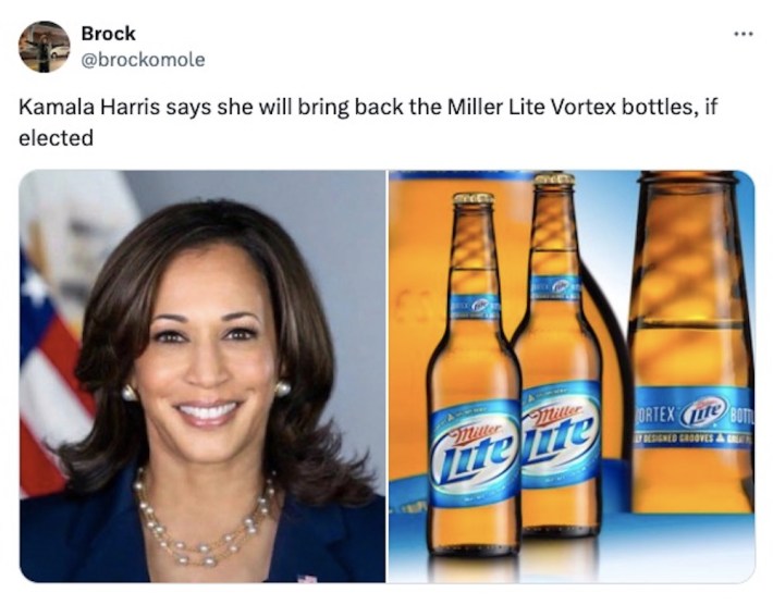 Kamala Harris has announced that, if elected meme reading: she wlil bring back the miller lite vortex bottles