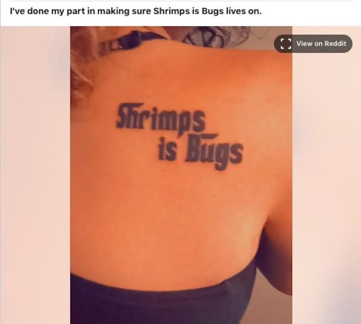 Shrimps is bugs tattoo in The Godfather font