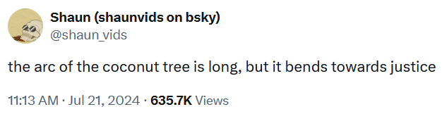 Biden Harris meme tweet reading "the arc of the coconut tree is long, but it bends towards justice."