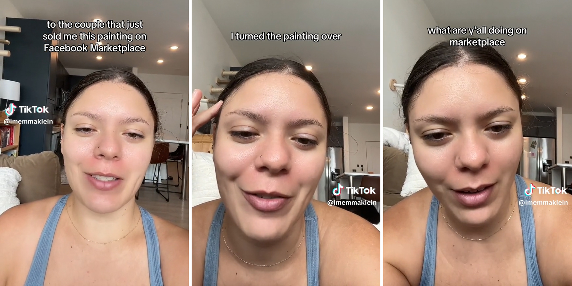 young woman in house with caption "to the couple that just sold me this painting on Facebook Marketplace" (l) "I turned the painting over" (c) "what are y'all doing on marketplace" (r)