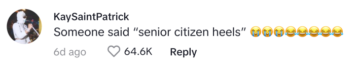 TikTok comment that reads, "Someone said 'senior citizen heels'" with a string of crying and laughing emojis.