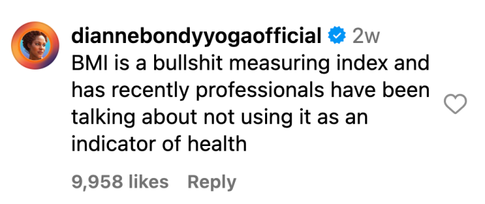 Instagram comment that reads, "BMI is a bullshit measuring index and has recently professionals have been talking about not using it as an indicator of health"