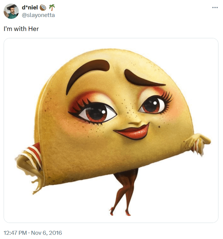 I'm with her meme showing an anthropomorphized taco smiling
