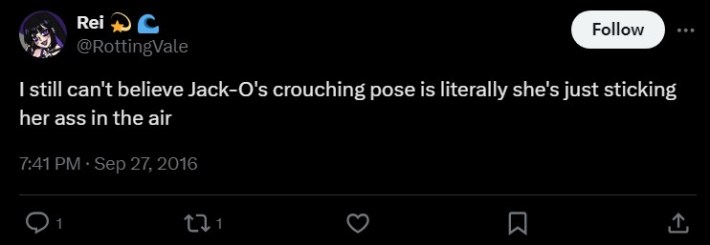 tweet reading "I still can't believe Jack-O's crouching pose is literally she's just sticking her ass in the air"