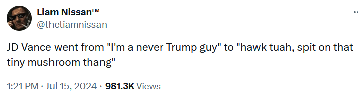 Tweet reading "JD Vance went from 'I'm a never Trump guy' to 'hawk tuah, spit on that tiny mushroom thang.'"