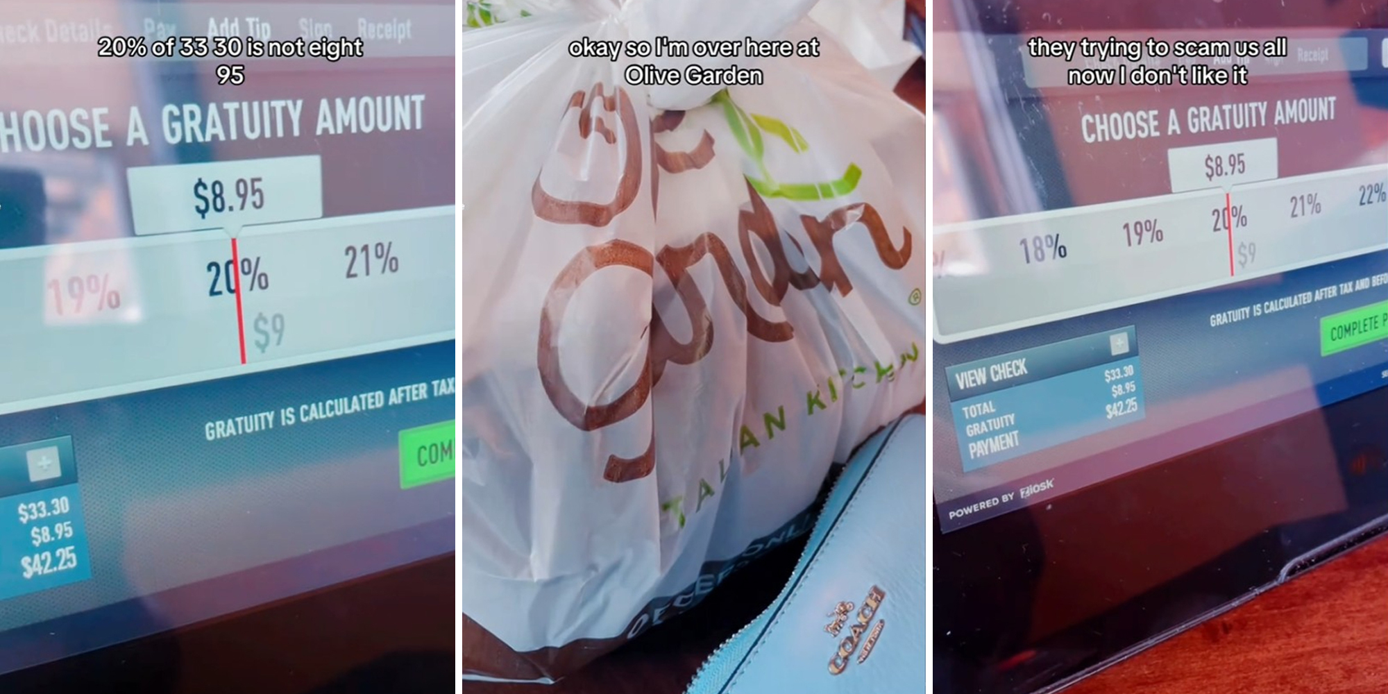 olive garden tip screen with caption "20% of $33.30 is not $8.95" (l) olive garden bag with caption "okay so i'm over here at olive garden" (c) olive garden tip screen with caption "they trying to scam us all now I don't like it" (r)